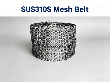 SUS310S VS 309S Mesh Belt: Which One Fits Your Furnace Temperature?